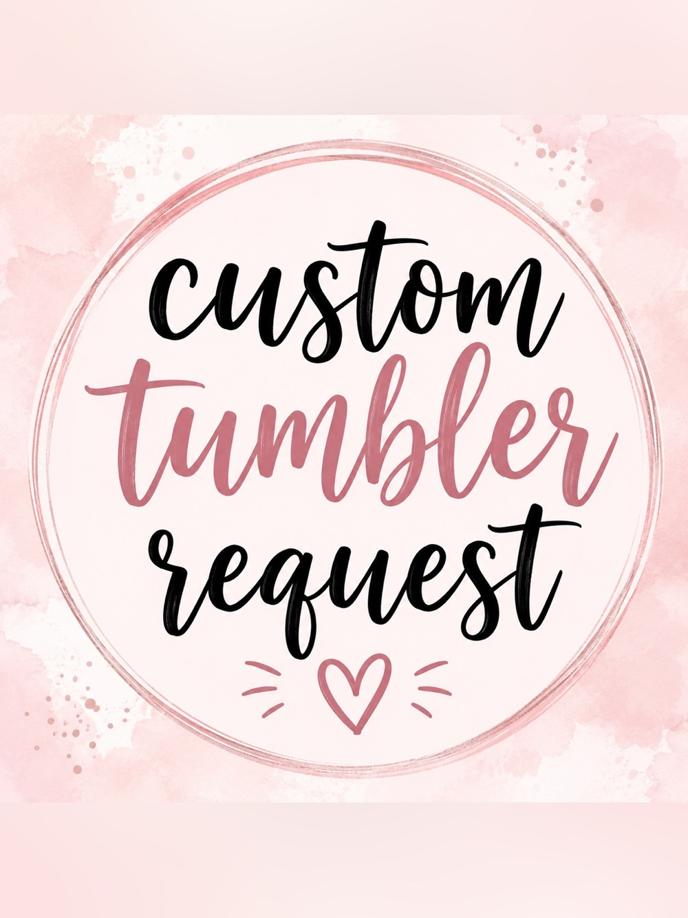 BUY NOW Tumbler Requests 20oz
